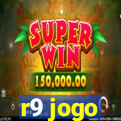 r9 jogo